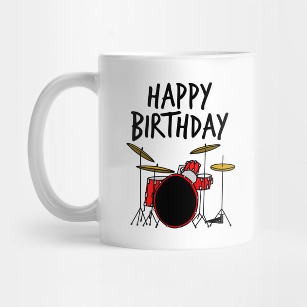 Happy Birthday Drums Drummer by doodlerob